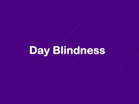 hemeralopia day blindness इन hindi